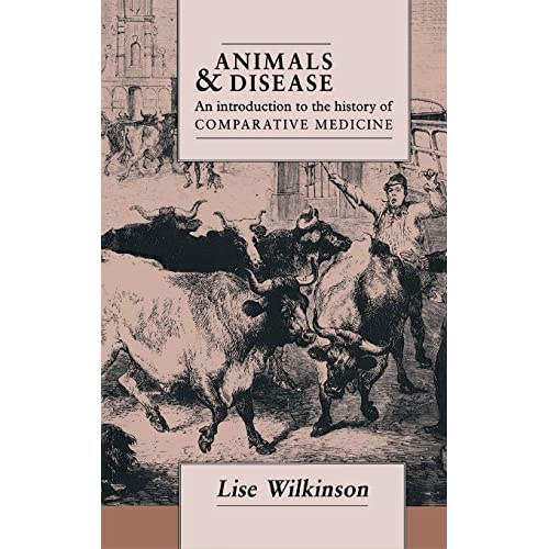 Animals and Disease: An Introduction to the History of Comparative Medicine