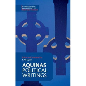 Aquinas: Political Writings (Cambridge Texts in the History of Political Thought)