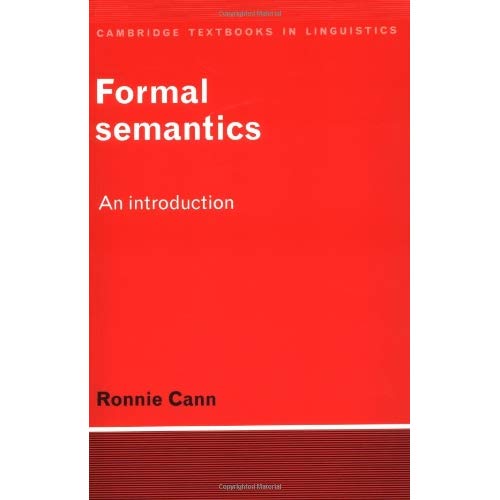 Formal Semantics:Cann: An Introduction (Cambridge Textbooks in Linguistics)