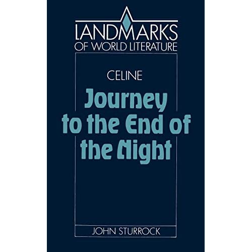 Celine: Journey to the End of the Night (Landmarks of World Literature)
