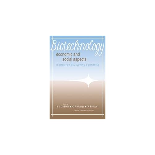 Biotechnology: Economic and Social Aspects: Issues for Developing Countries