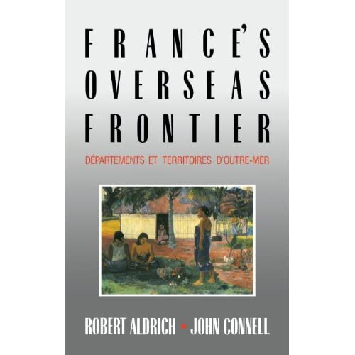 France's Overseas Frontier: Départements et territoires d'outre-mer