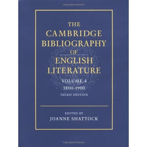 The Cambridge Bibliography of English Literature: Volume 4, 1800–1900 (The Cambridge Bibliography of English Literature 3, Series Number 4)