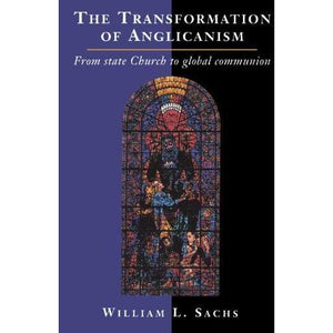 The Transformation of Anglicanism: From State Church to Global Communion