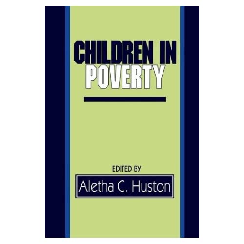 Children in Poverty: Child Development and Public Policy