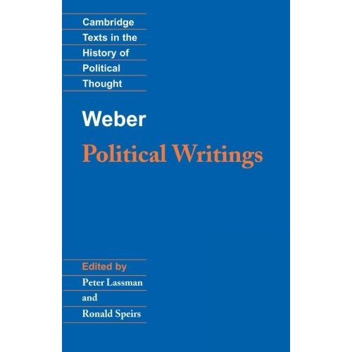 Weber: Political Writings (Cambridge Texts in the History of Political Thought)