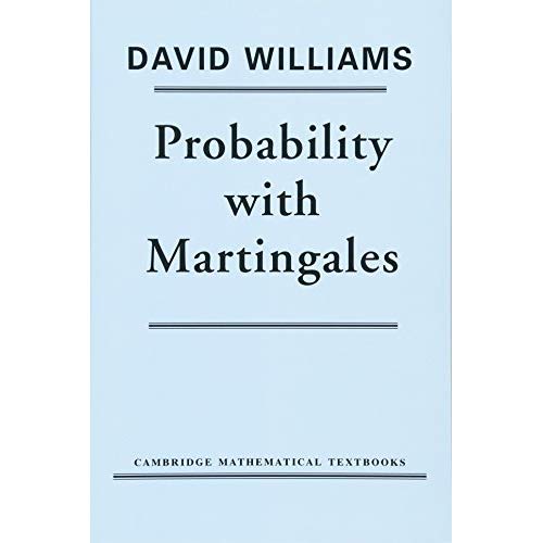 Probability with Martingales (Cambridge Mathematical Textbooks)