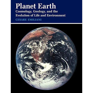 Planet Earth: Cosmology, Geology, and the Evolution of Life and Environment