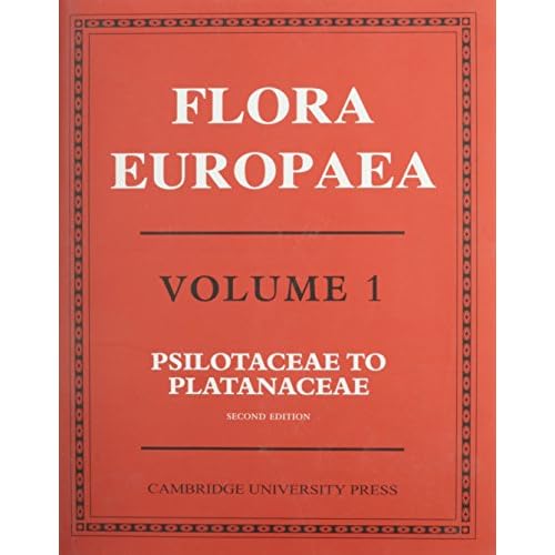 Flora Europaea: Psilotaceae to Platanaceae: Volume 1