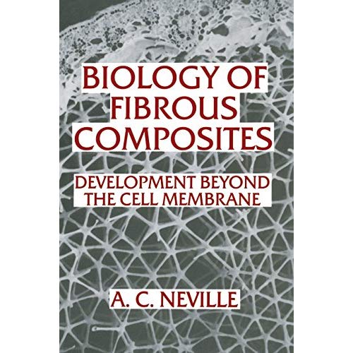 Biology of Fibrous Composites: Development Beyond the Cell Membrane