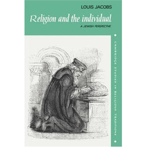 Religion and the Individual: A Jewish Perspective: 1 (Cambridge Studies in Religious Traditions, Series Number 1)