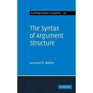 The Syntax of Argument Structure (Cambridge Studies in Linguistics)