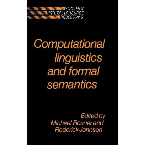 Computational Linguistics and Formal Semantics (Studies in Natural Language Processing)