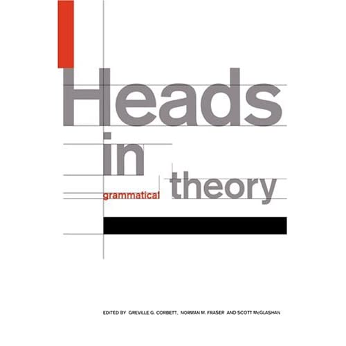 Heads in Grammatical Theory