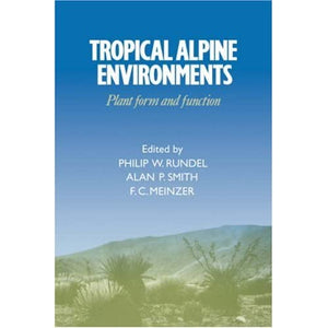 Tropical Alpine Environments: Plant Form and Function