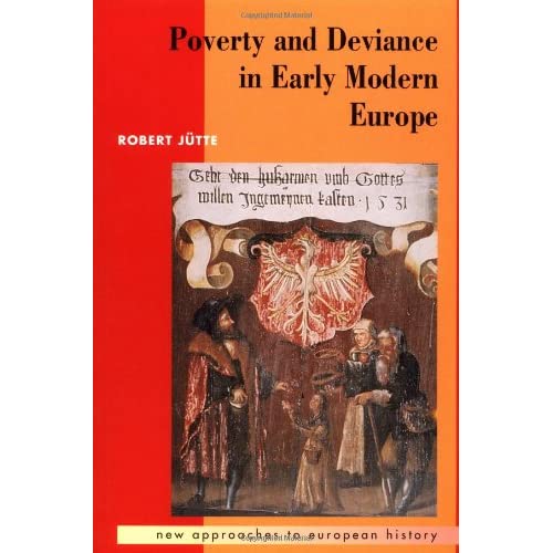 Poverty & Deviance Early Mod Europe: 4 (New Approaches to European History, Series Number 4)