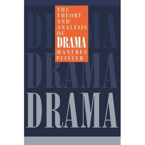 The Theory and Analysis of Drama (European Studies in English Literature)