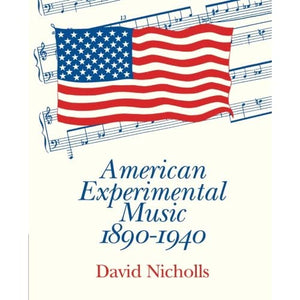 American Experimental Music 1890-1940