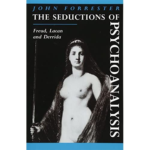 The Seductions of Psychoanalysis: Freud, Lacan and Derrida: 26 (Cambridge Studies in French, Series Number 26)