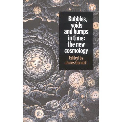 Bubbles, Voids and Bumps in Time: The New Cosmology