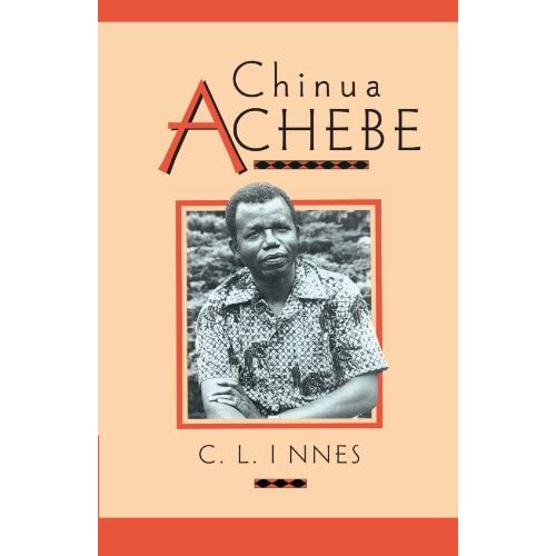 Chinua Achebe (Cambridge Studies in African and Caribbean Literature, Series Number 1)
