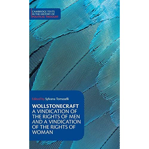 Wollstonecraft: A Vindication of the Rights of Men and a Vindication of the Rights of Woman and Hints (Cambridge Texts in the History of Political Thought)