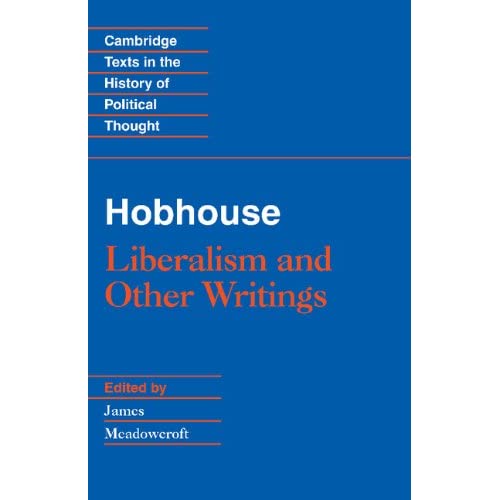 Hobhouse: Liberalism and Other Writings (Cambridge Texts in the History of Political Thought)