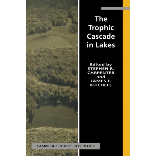 The Trophic Cascade in Lakes (Cambridge Studies in Ecology)