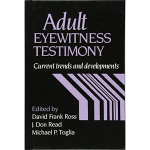 Adult Eyewitness Testimony: Current Trends and Developments