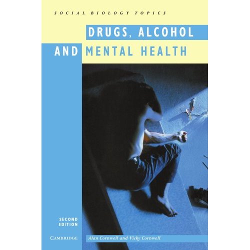 Drugs, Alcohol and Mental Health (Cambridge Social Biology Topics)