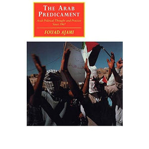 The Arab Predicament: Arab Political Thought and Practice since 1967 (Canto original series)