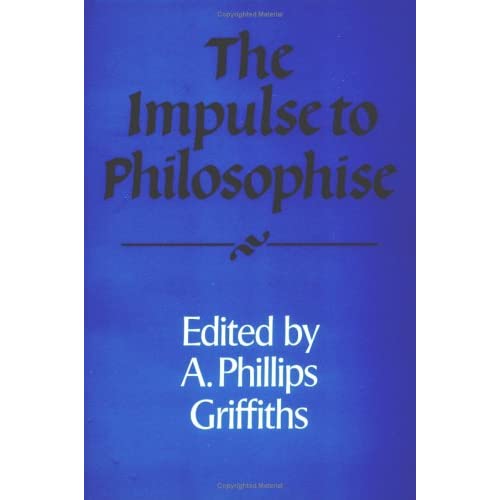 The Impulse to Philosophise: 33 (Royal Institute of Philosophy Supplements, Series Number 33)