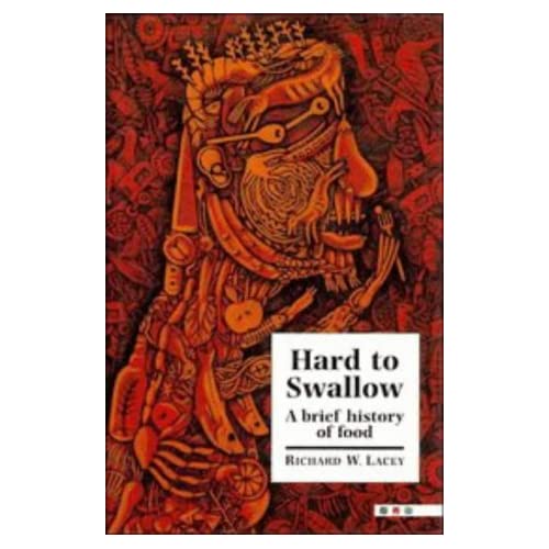 Hard to Swallow: A Brief History of Food