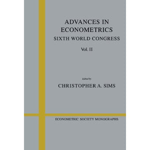 Advances in Econometrics: Volume 2: Sixth World Congress: Sixth World Congress v. 2 (Econometric Society Monographs)