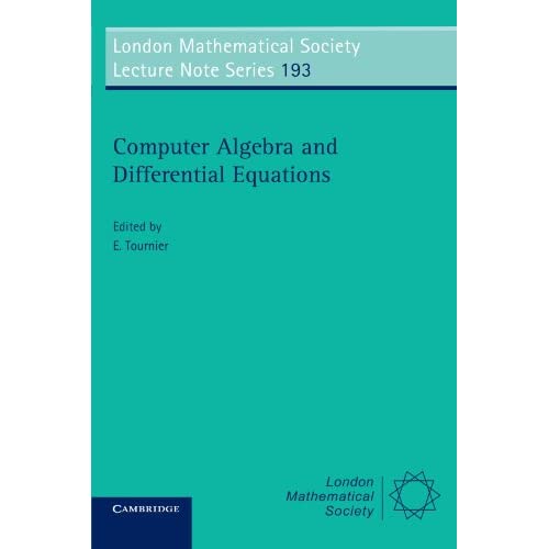 Computer Algebra and Differential Equations: 193 (London Mathematical Society Lecture Note Series, Series Number 193)