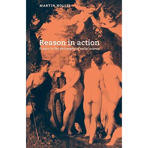 Reason in Action: Essays in the Philosophy of Social Science