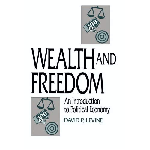 Wealth and Freedom: An Introduction to Political Economy