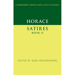 Horace: Satires Book II (Cambridge Greek and Latin Classics)