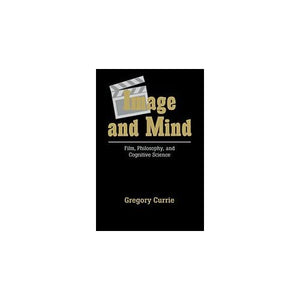 Image and Mind: Film, Philosophy and Cognitive Science