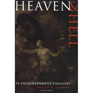 Heaven and Hell in Enlightenment England