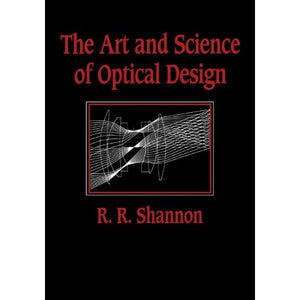The Art and Science of Optical Design