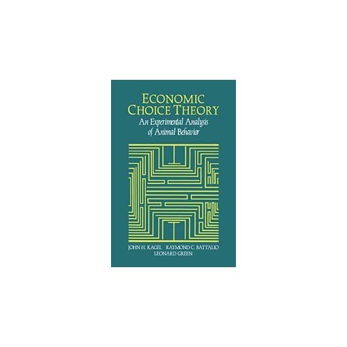 Economic Choice Theory: An Experimental Analysis of Animal Behavior