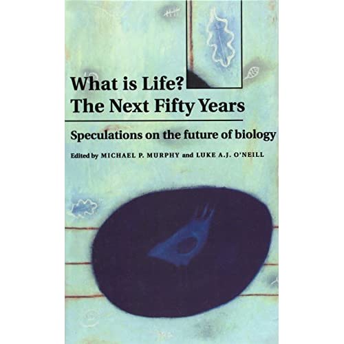 What is Life? The Next Fifty Years: Speculations on the Future of Biology