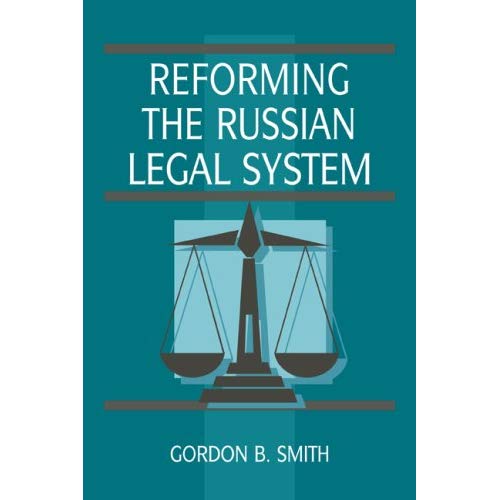 Reforming the Russian Legal System (Cambridge Russian Paperbacks)