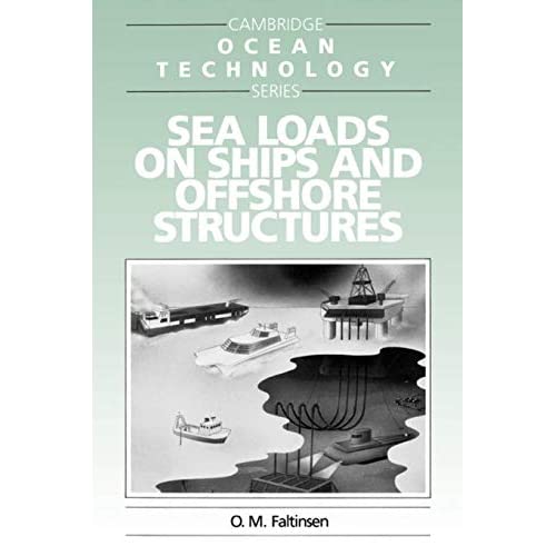 Sea Loads on Ships and Offshore Structures (Cambridge Ocean Technology Series, Series Number 1)
