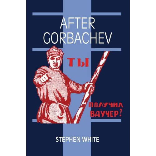 After Gorbachev: 03 (Cambridge Russian Paperbacks)