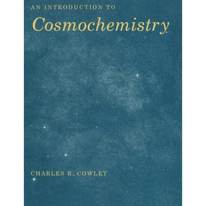 An Introduction to Cosmochemistry