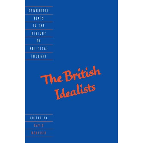 The British Idealists (Cambridge Texts in the History of Political Thought)