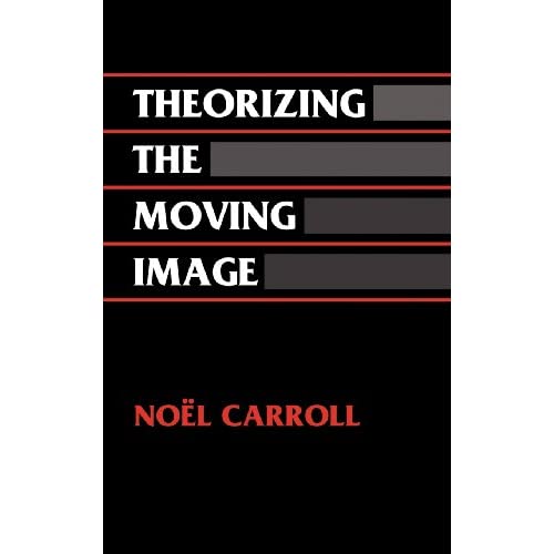 Theorizing the Moving Image (Cambridge Studies in Film)