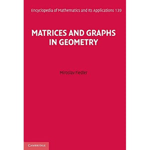 Matrices and Graphs in Geometry: 139 (Encyclopedia of Mathematics and its Applications, Series Number 139)